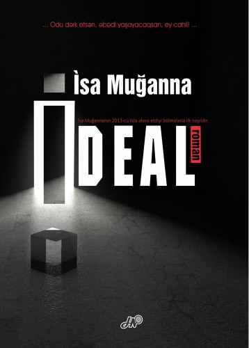 İsa Muğanna- İdeal